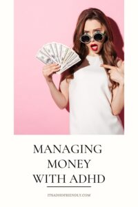 ADHD woman with money