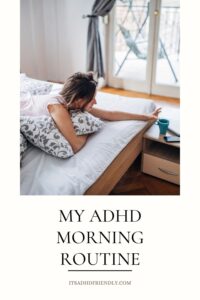 ADHD WOMAN WITH MORNING ROUTINE