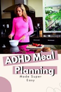ADHD friendly meal Planning