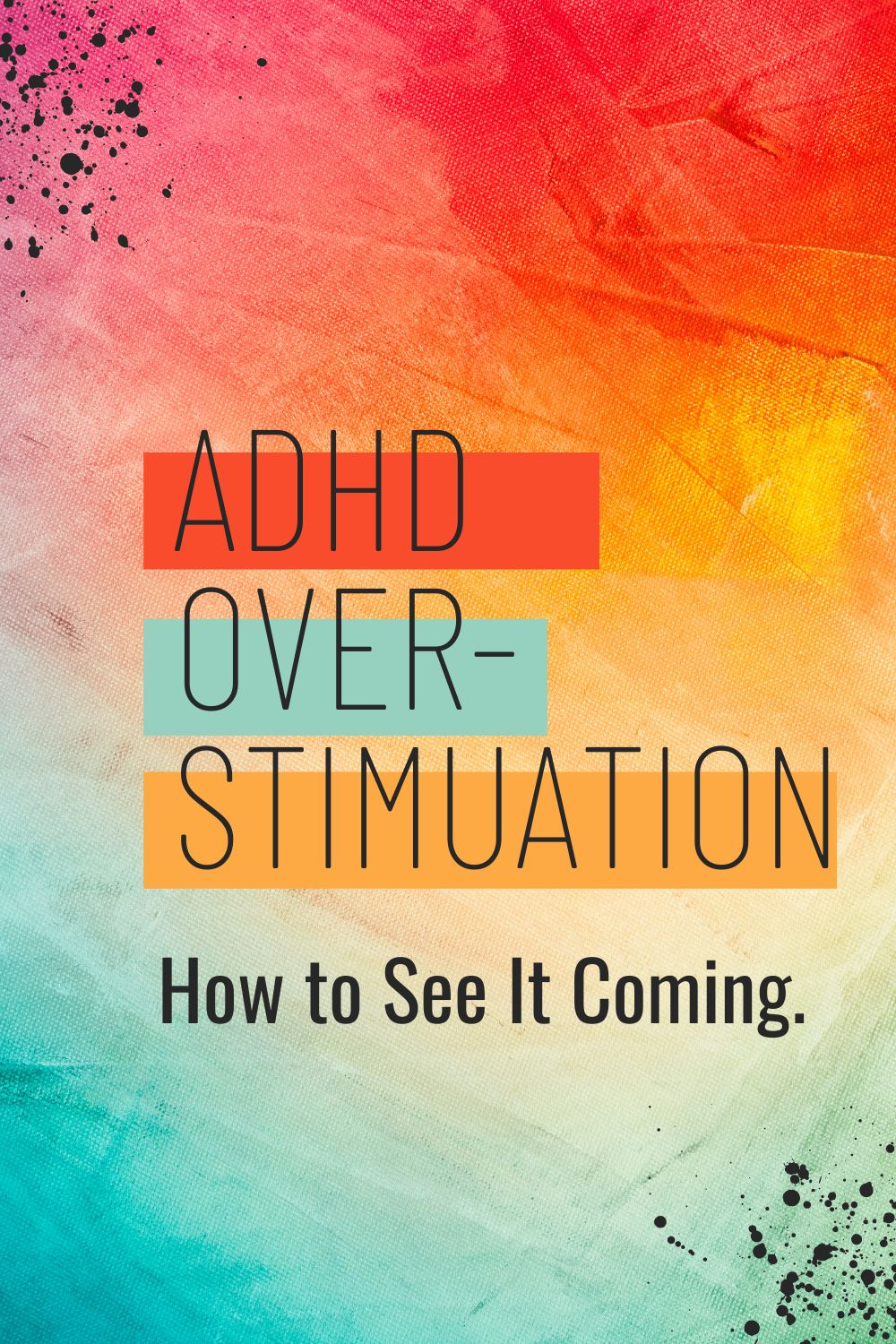ADHD Overstimulation